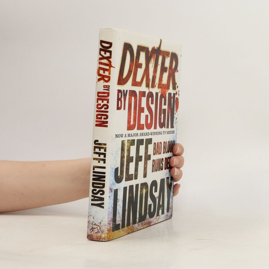 Jeff Lindsay Dexter by Design