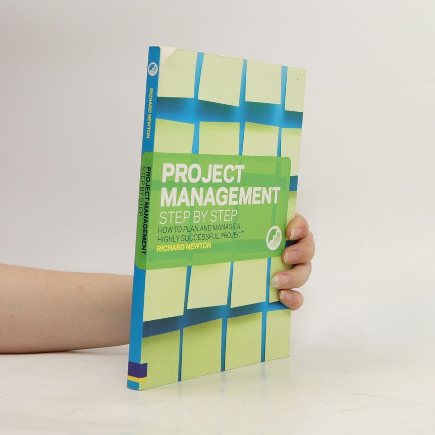 Richard Newton Project Management Step by Step