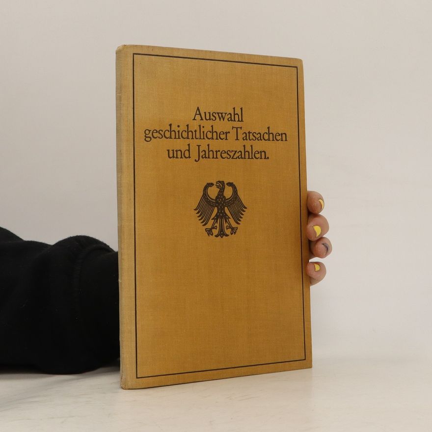 Autorenkollektiv Auswahl geschichtlicher Tatsachen und Jahreszahlen.
