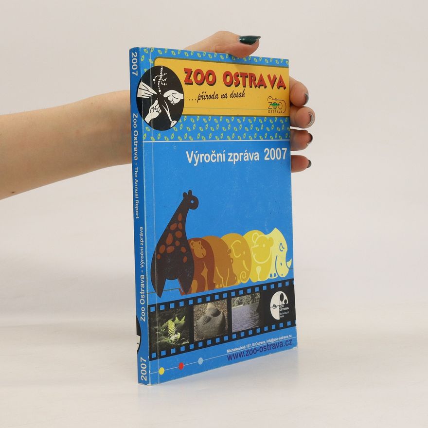 Autorenkollektiv Výroční zpráva 2007 Zoo Ostrava