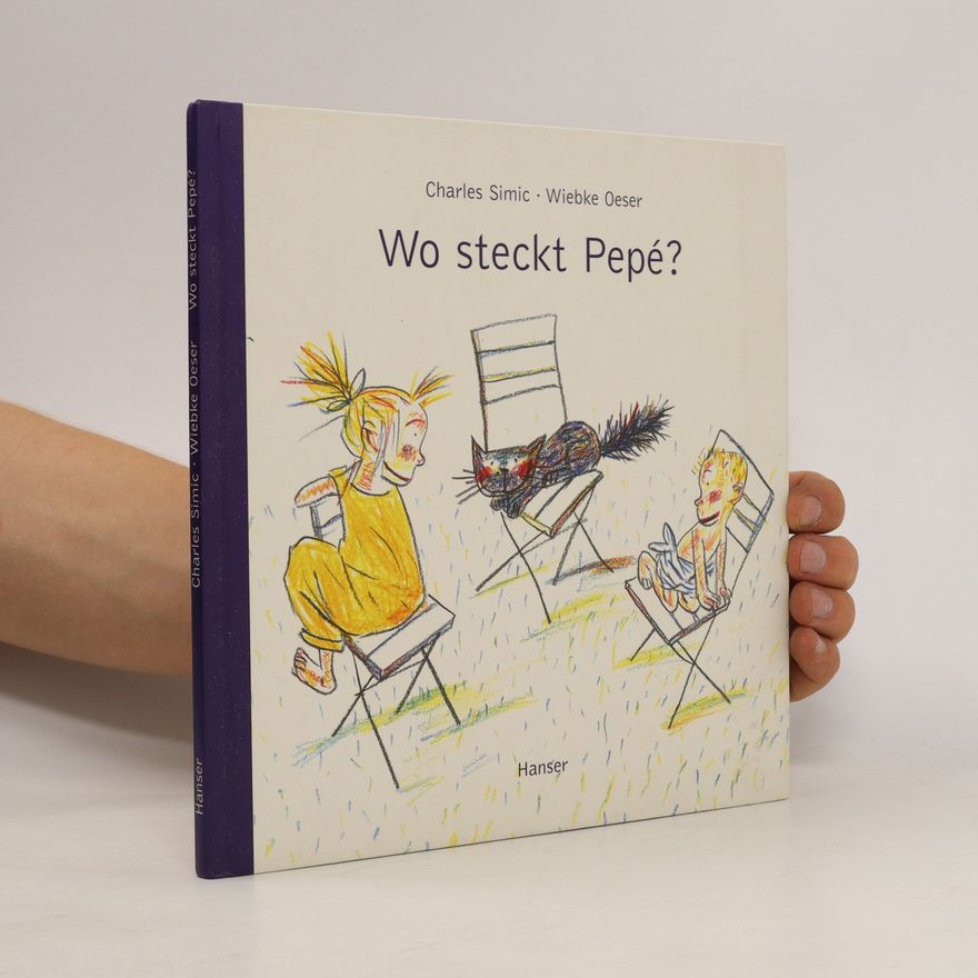Charles Simic Wo steckt Pepé?