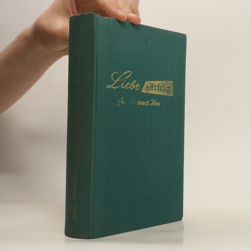 Autorenkollektiv Liebe + Erfolg für Sie und Ihn