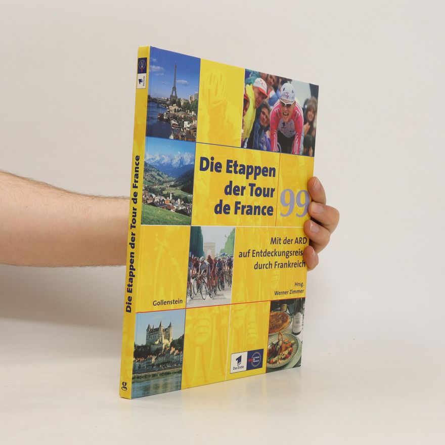 Werner Zimmer Die Etappen der Tour de France '99