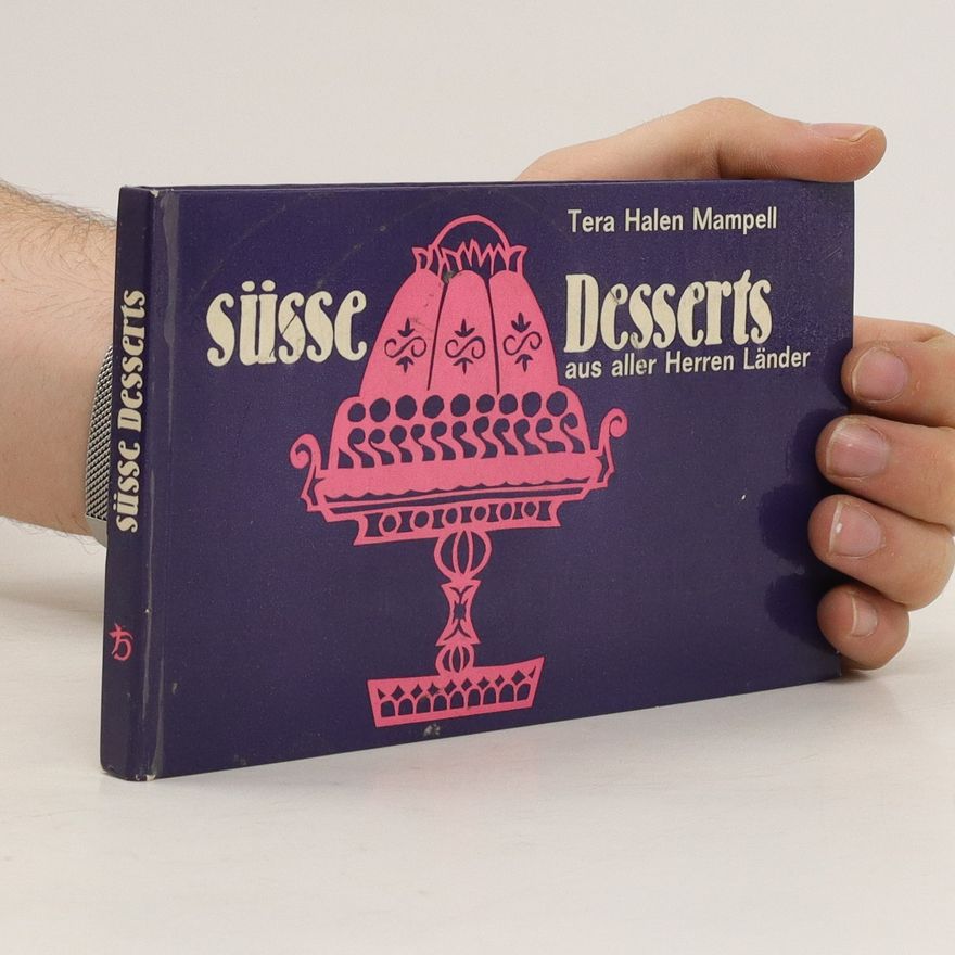 Tera Halen Mampell Süsse Desserts aus aller Herren Länder