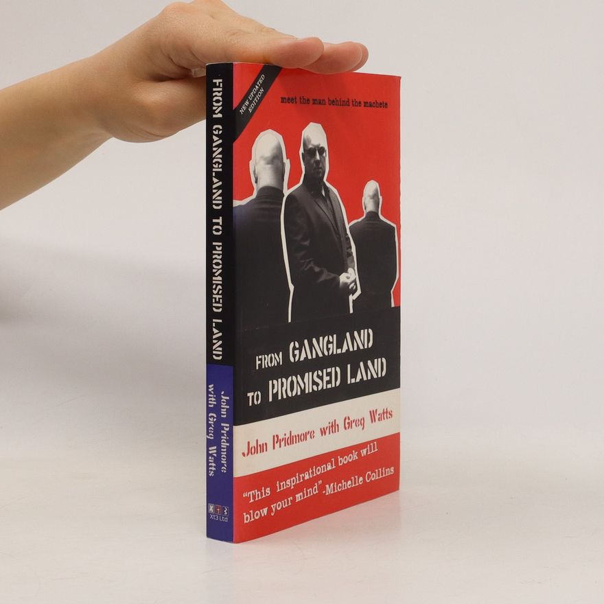 John Pridmore From Gangland to Promised Land