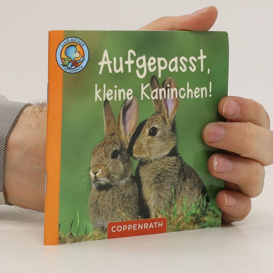 Susan Niessen Aufgepasst, kleine Kaninchen