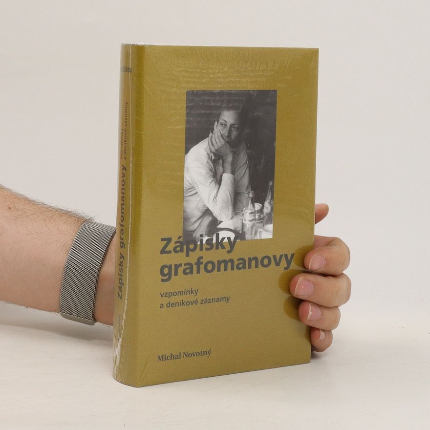 Michal Novotný Zápisky grafomanovy: vzpomínky a deníkové záznamy