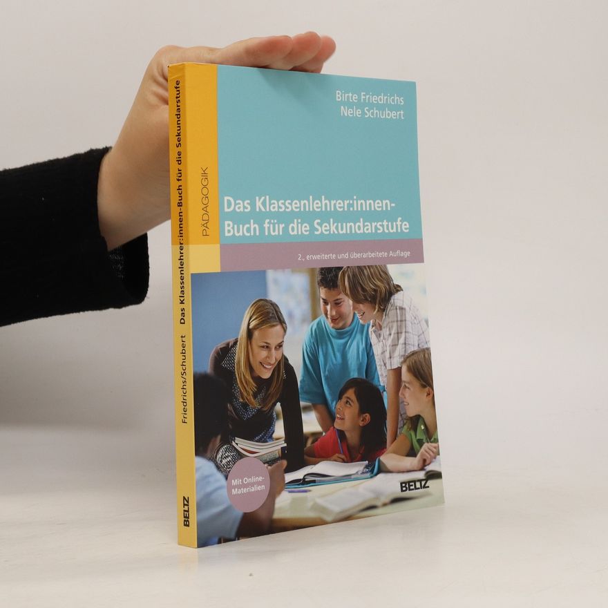 Birte Friedrichs Das Klassenlehrer:innen-Buch für die Sekundarstufe