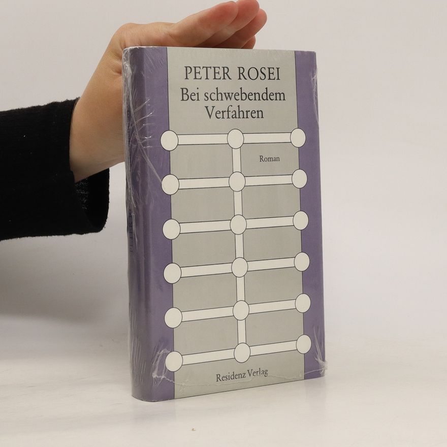 Peter Rosei Bei schwebendem Verfahren
