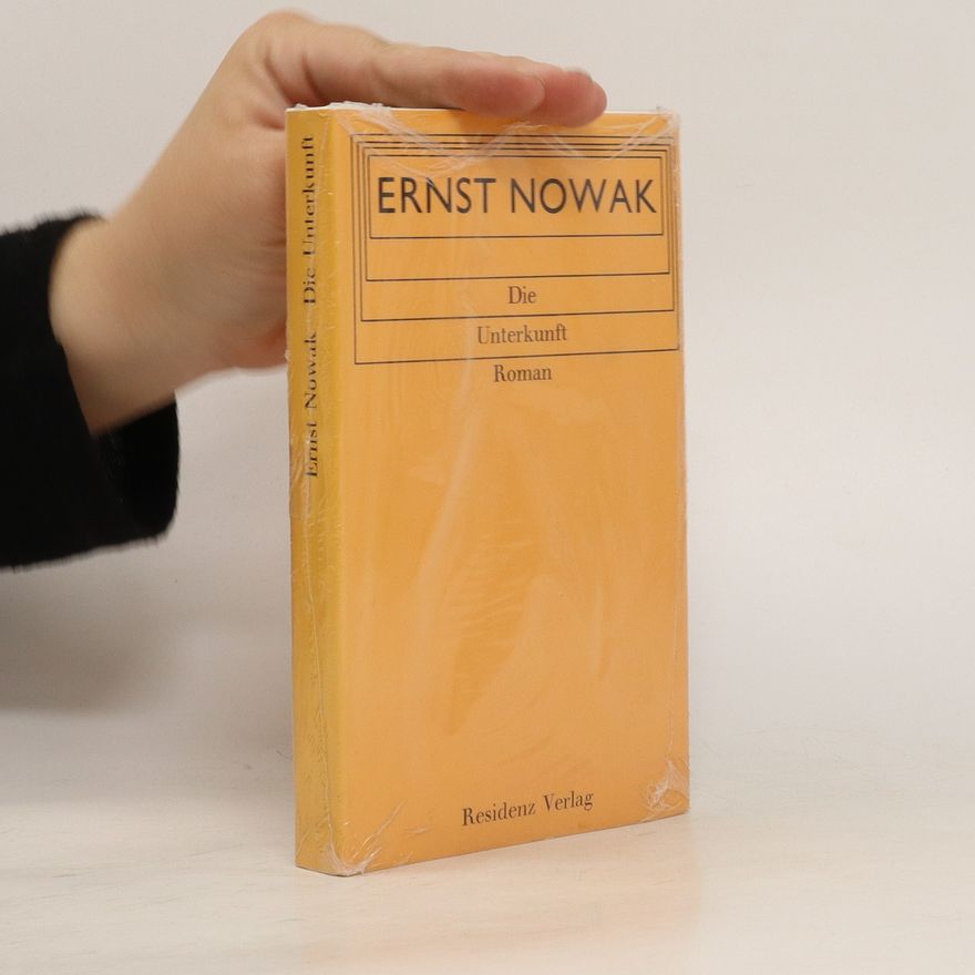 Ernst Nowak Die Unterkunft