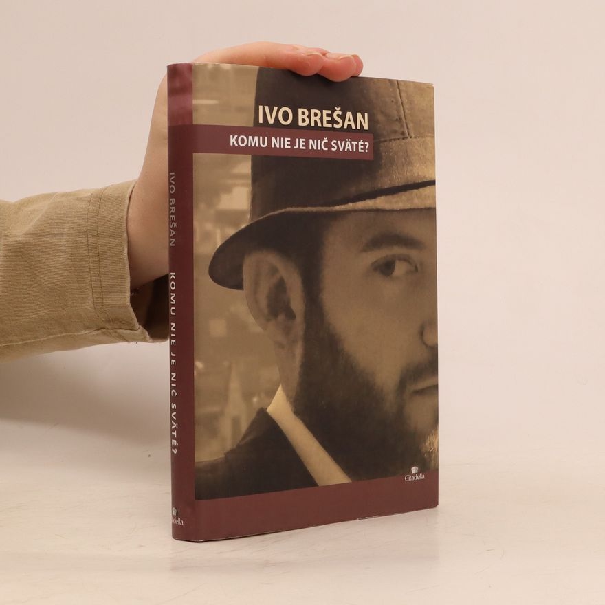 Ivo Brešan Komu nie je nič sväté?