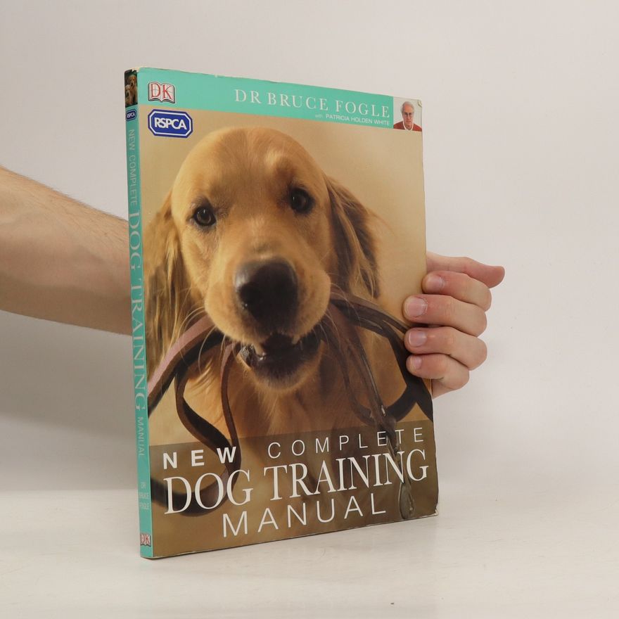 Bruce Fogle New Complete Dog Training Manual