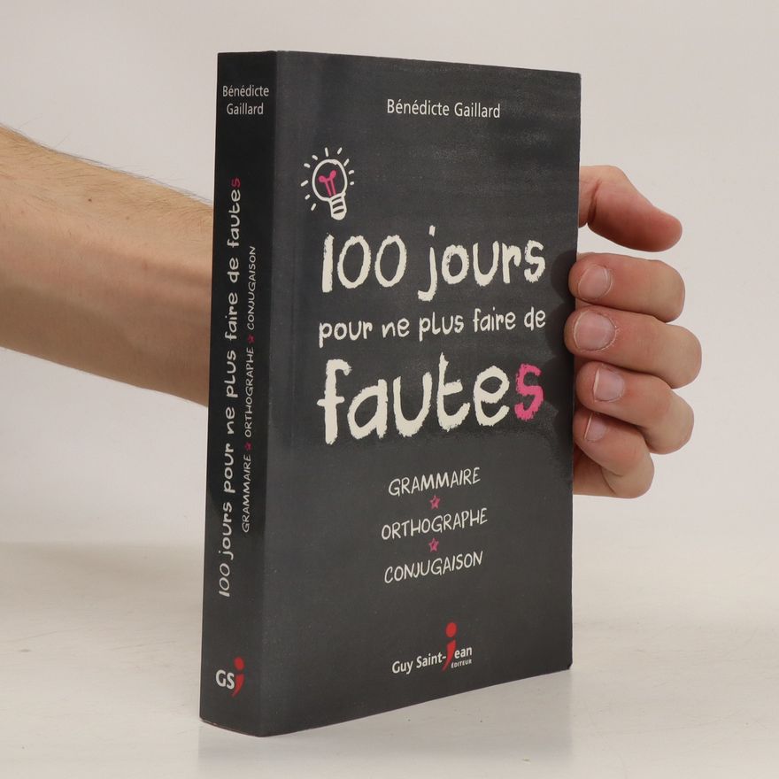 Diane Boucher 100 Jours Pour Ne Plus Faire de Fautes