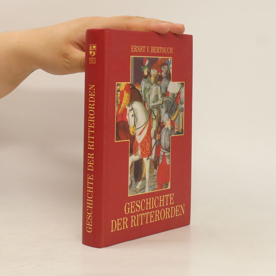 Ernst von Bertouch Geschichte der geistlichen Genossenschaften und der Ritterorden