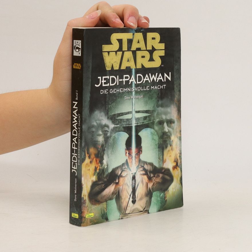 Dave Wolverton Star wars Jedi-Padawan: Die Geheimnisvolle Macht
