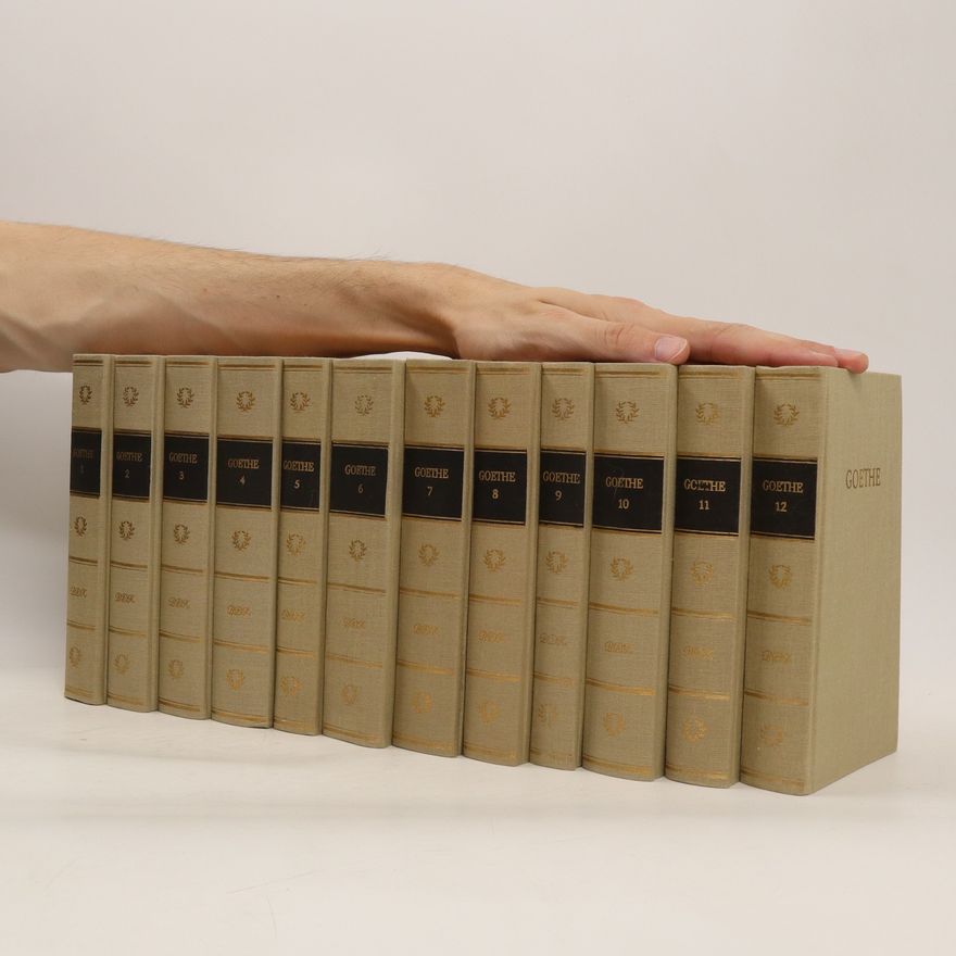Johann Wolfgang von Goethe Goethes Werke in Zwöfl Bänden, 1-12