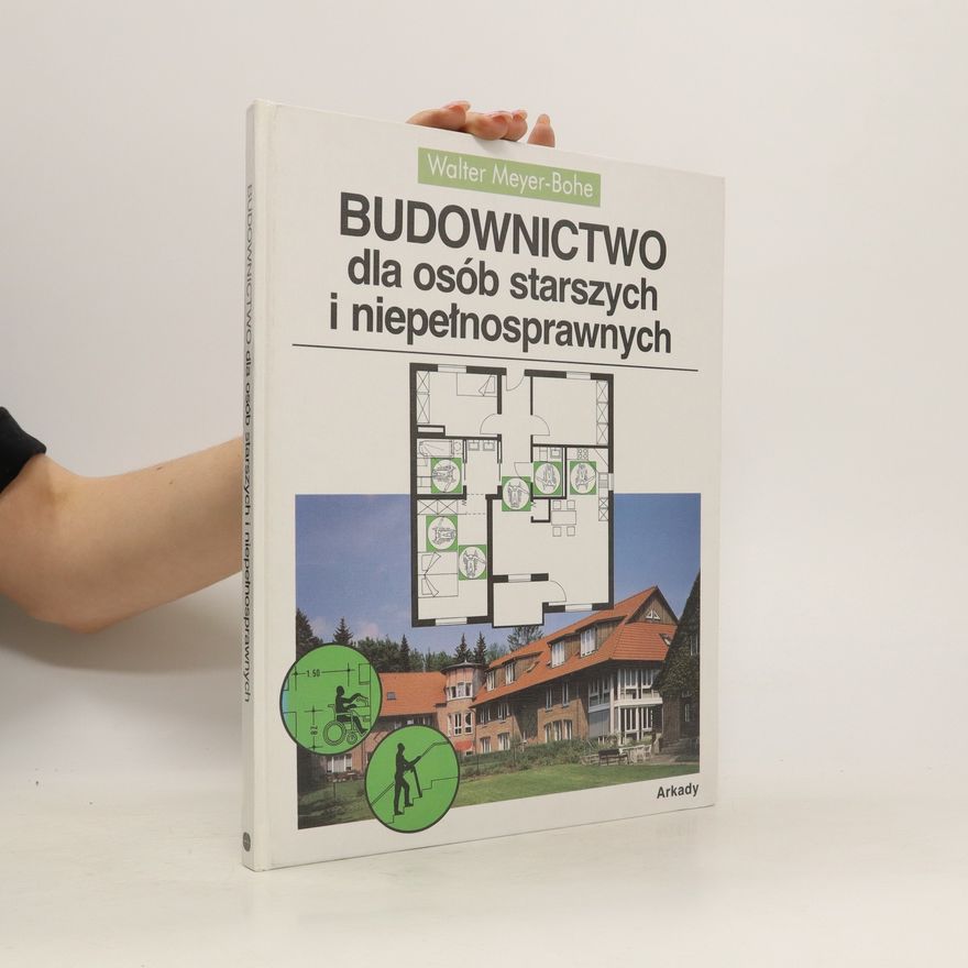 Walter Meyer Bohe Budownictwo dla osob starszych i niepełnosprawnych