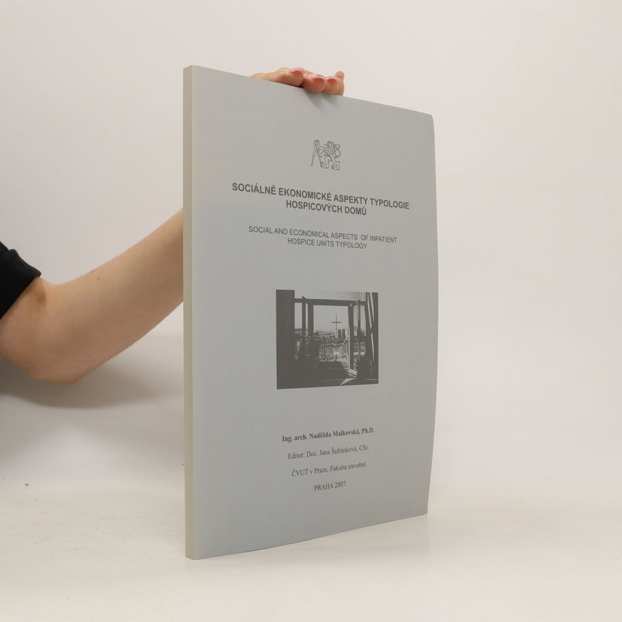 Naďa Francová Sociálně ekonomické aspekty typologie hospicových domů
