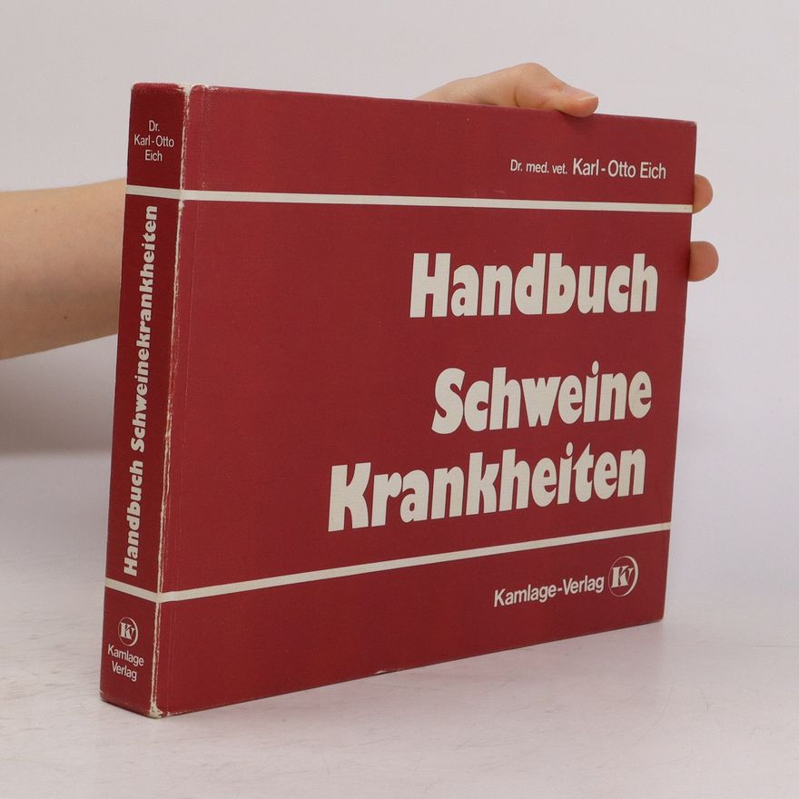 Karl-Otto Eich Handbuch: Schweine Krankheiten