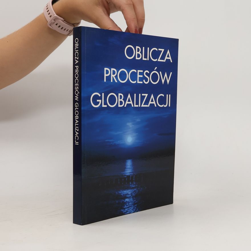 Marek Pietraś Oblicza procesów globalizacji