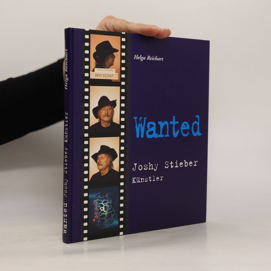 Helga Reichart Wanted. Joshy Stieber. Künstler