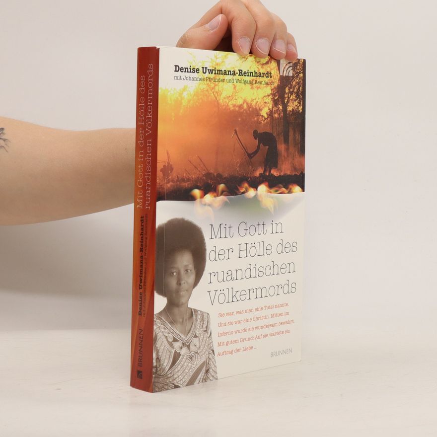 Denise Uwimana Reinhardt Mit Gott in der Hölle des ruandischen Völkermords