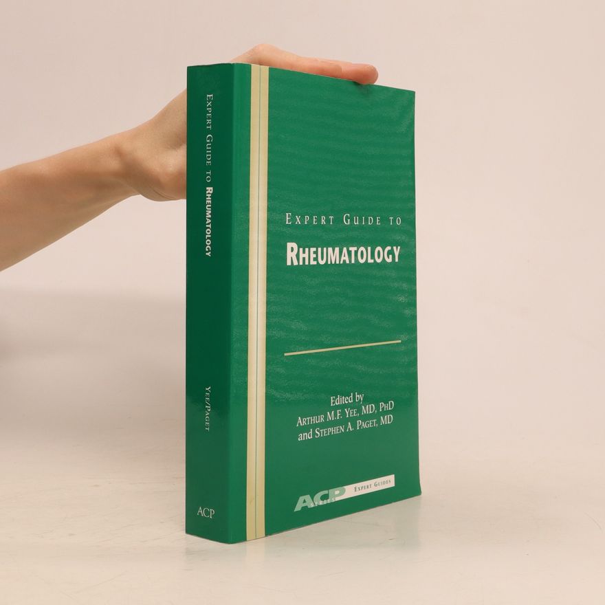 Arthur M. F. Yee Expert Guide to Rheumatology