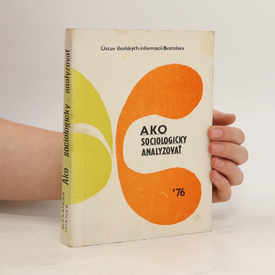 Alexander Hirner Ako sociologicky analyzovať