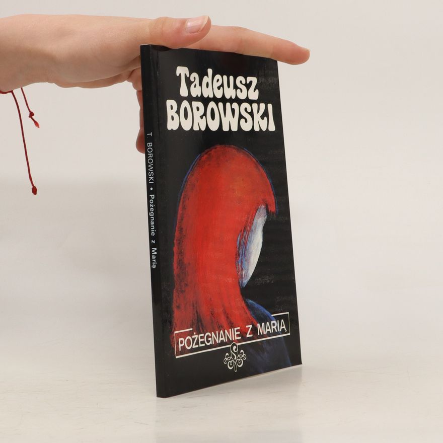 Tadeusz Borowski Pożegnanie z Marią