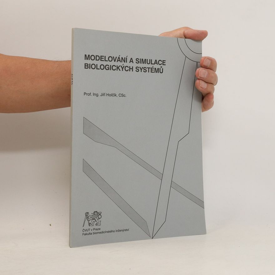 Jiří Holčík Modelování a simulace biologických systémů