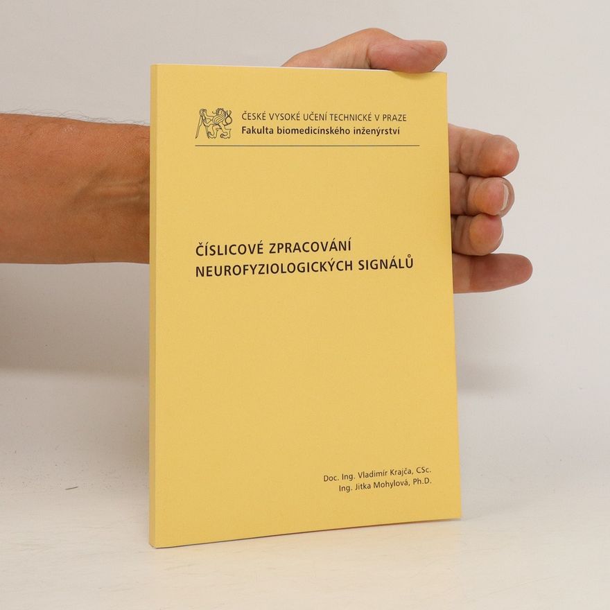 Jitka Mohylová Číslicové zpracování neurofyziologických signálů