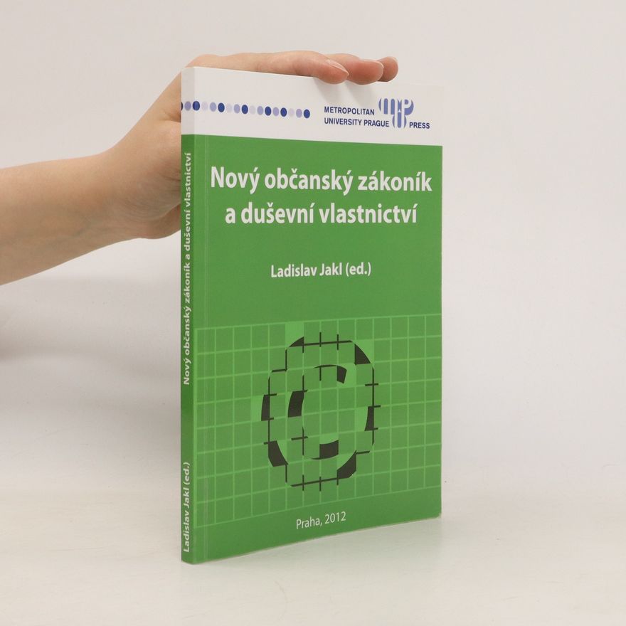 Ladislav Jakl Nový občanský zákoník a duševní vlastnictví