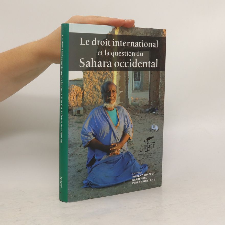 Vincent Chapaux Le droit international et la question du Sahara occidental