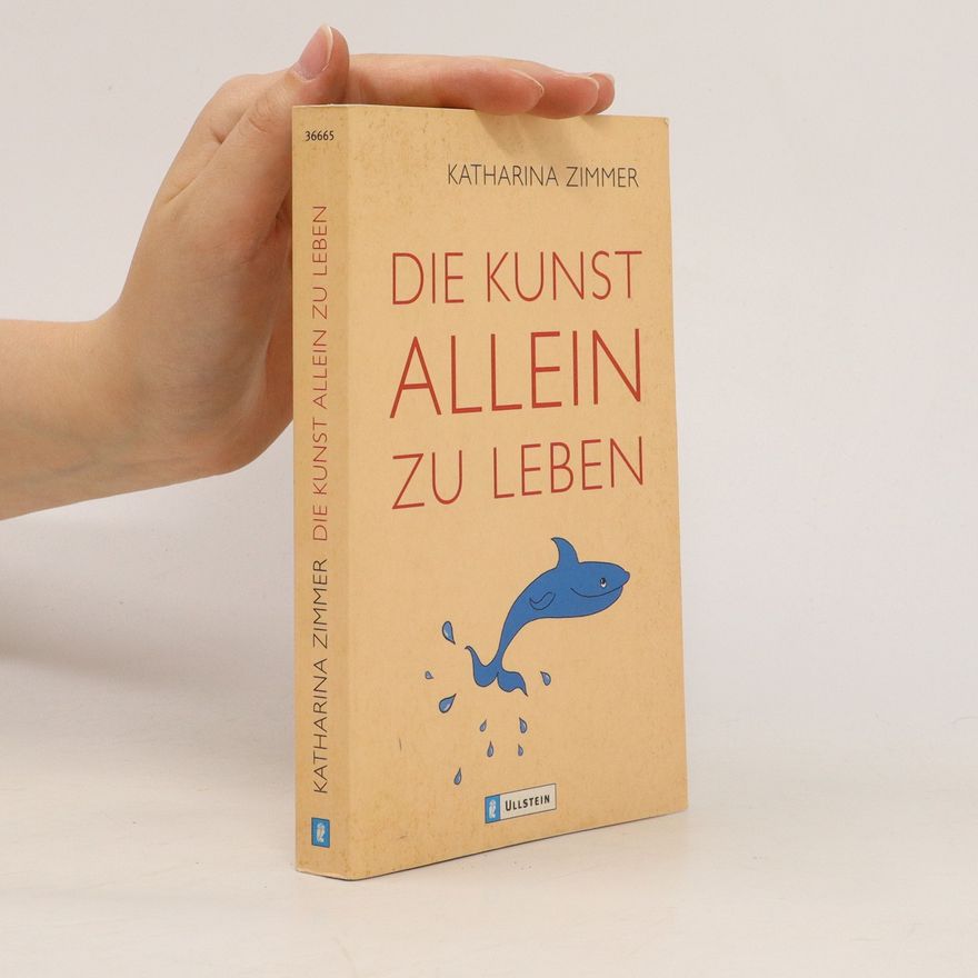 Katharina Zimmer Die Kunst, allein zu leben