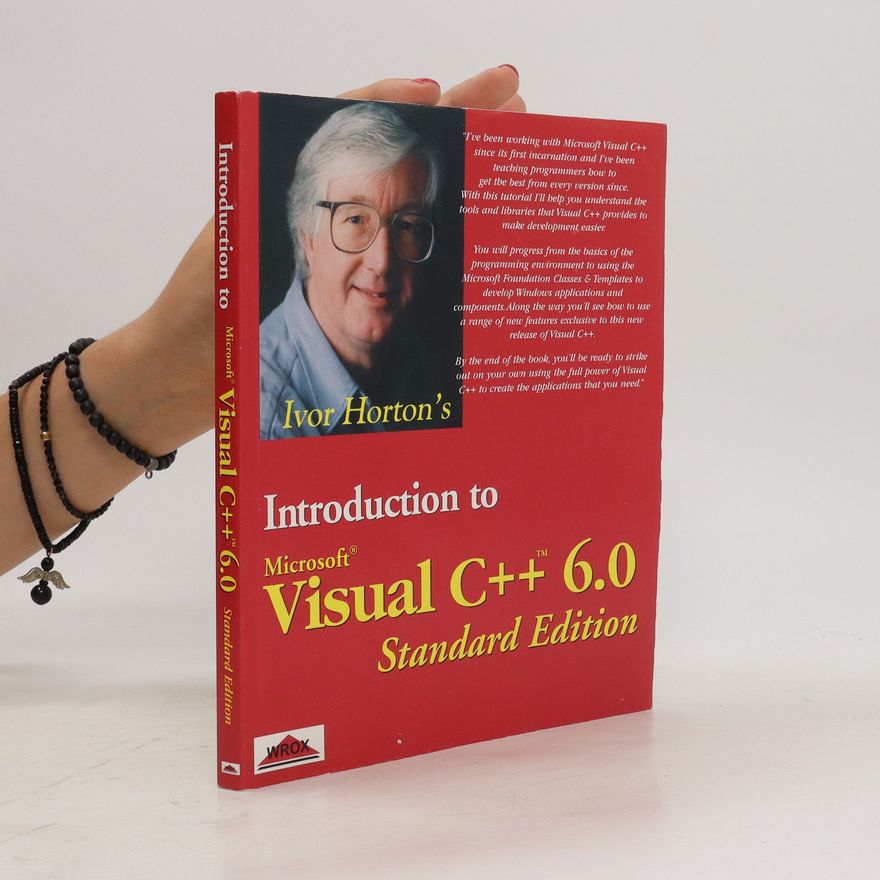 Ivor Hortons Introduction to Microsoft Visual C++ 6.0 Standard Edition