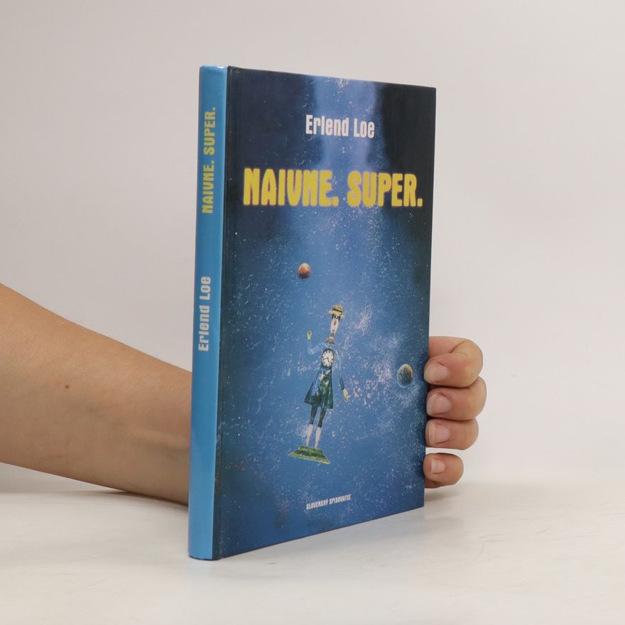 Erlend Loe Naivne. Super.