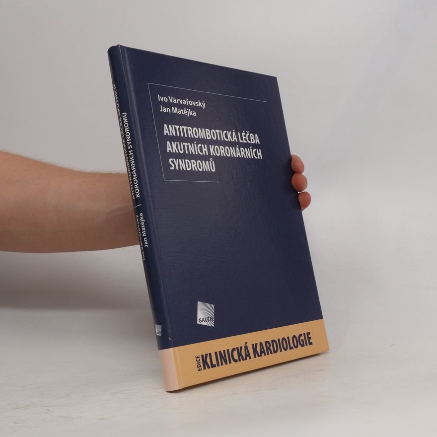 Ivo Varvařovský Antitrombotická léčba akutních koronárních syndromů