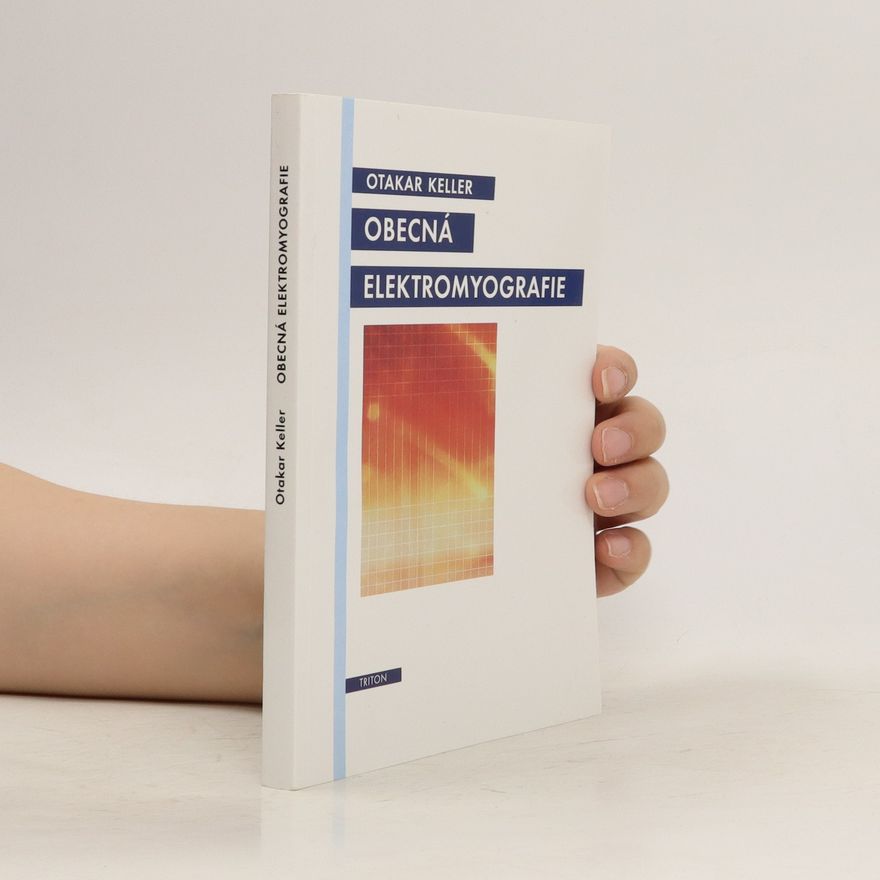 Otakar Keller Obecná elektromyografie