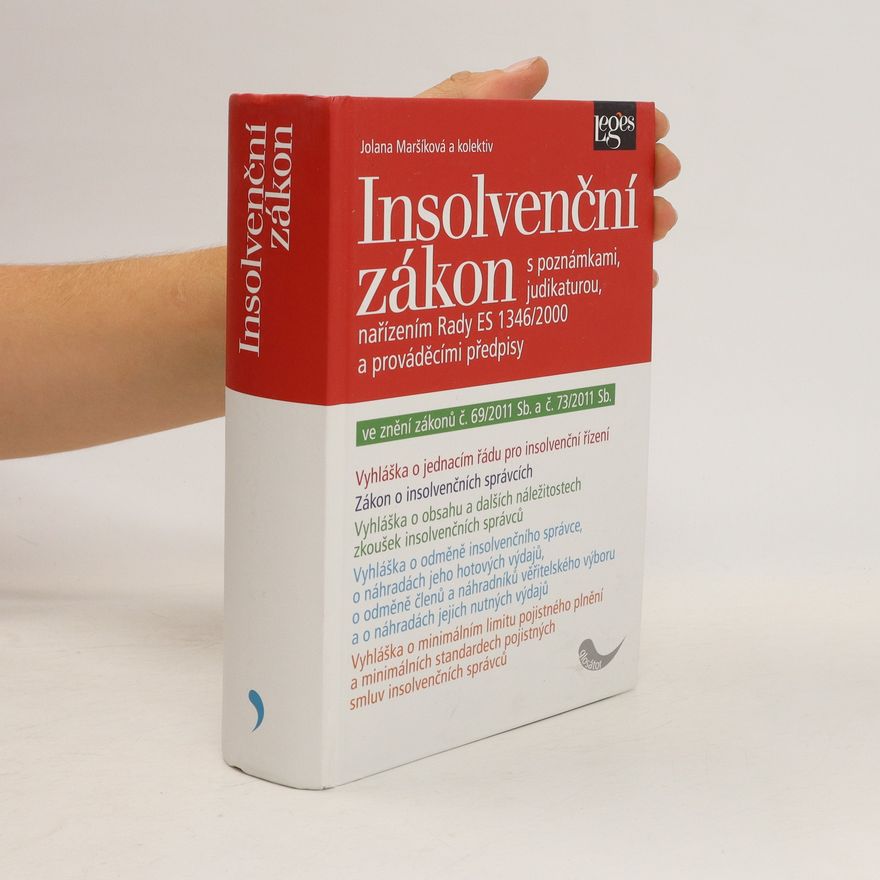 Jolana Maršíková Insolvenční zákon : s poznámkami, judikaturou, nařízením Rady ES 1346