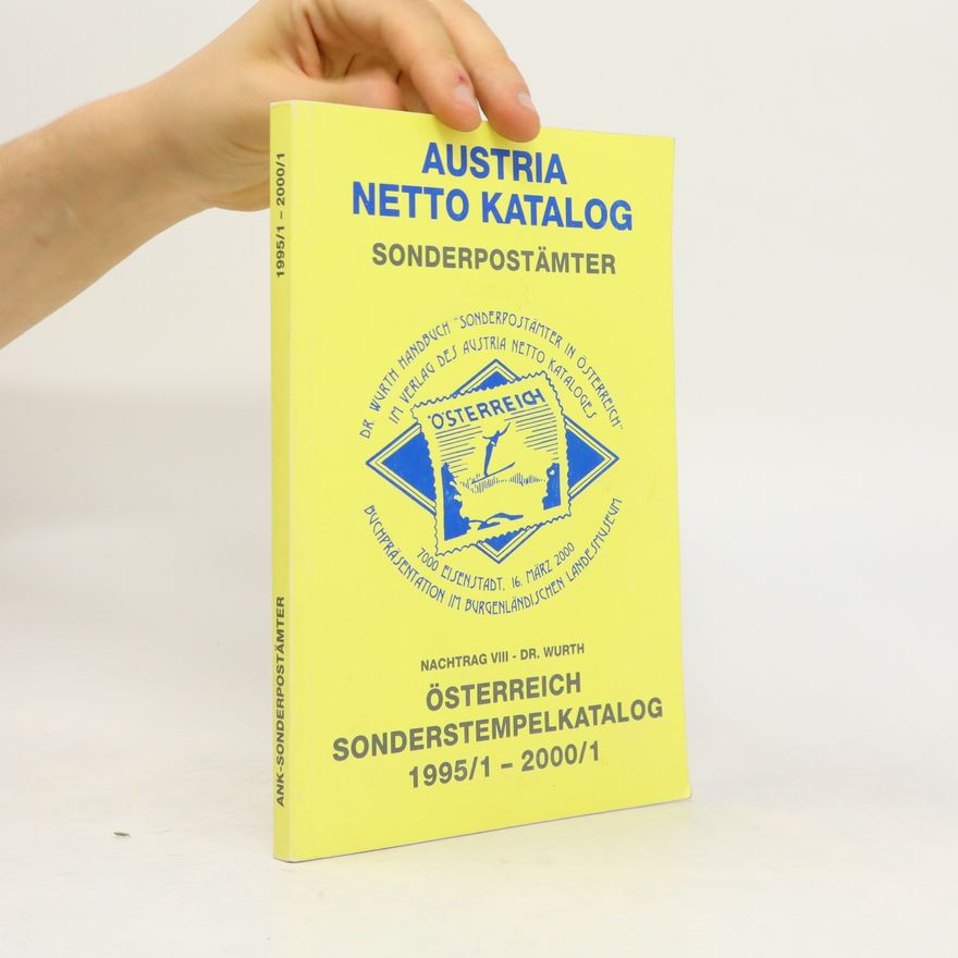 Collectif d'auteurs Austria Netto Katalog. Sonderpostämter. Österreich Sonderstempel Katalog 1995/1-2000/1