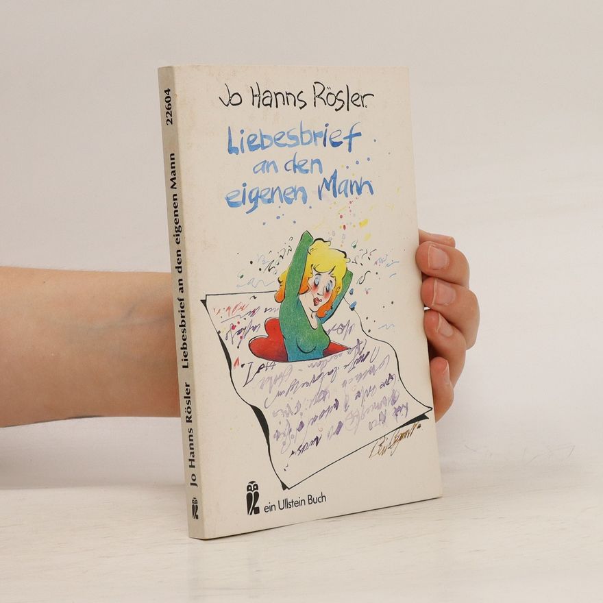 Jo Hanns Rösler Liebesbrief an den eigenen Mann