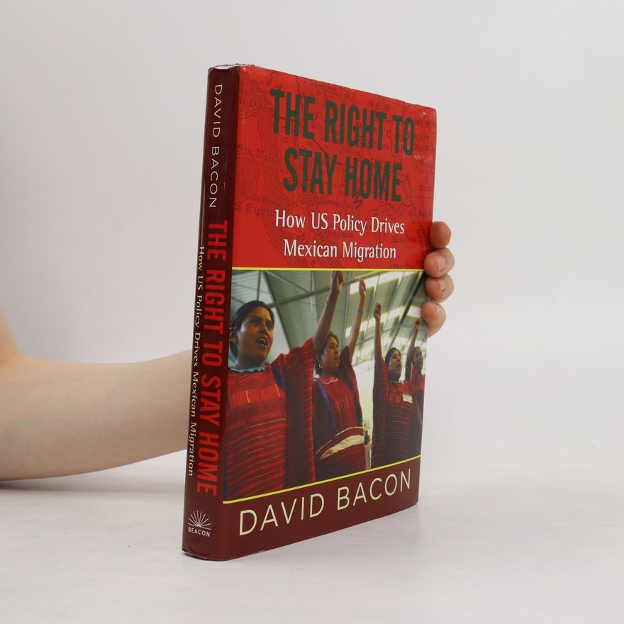 David Bacon The Right to Stay Home