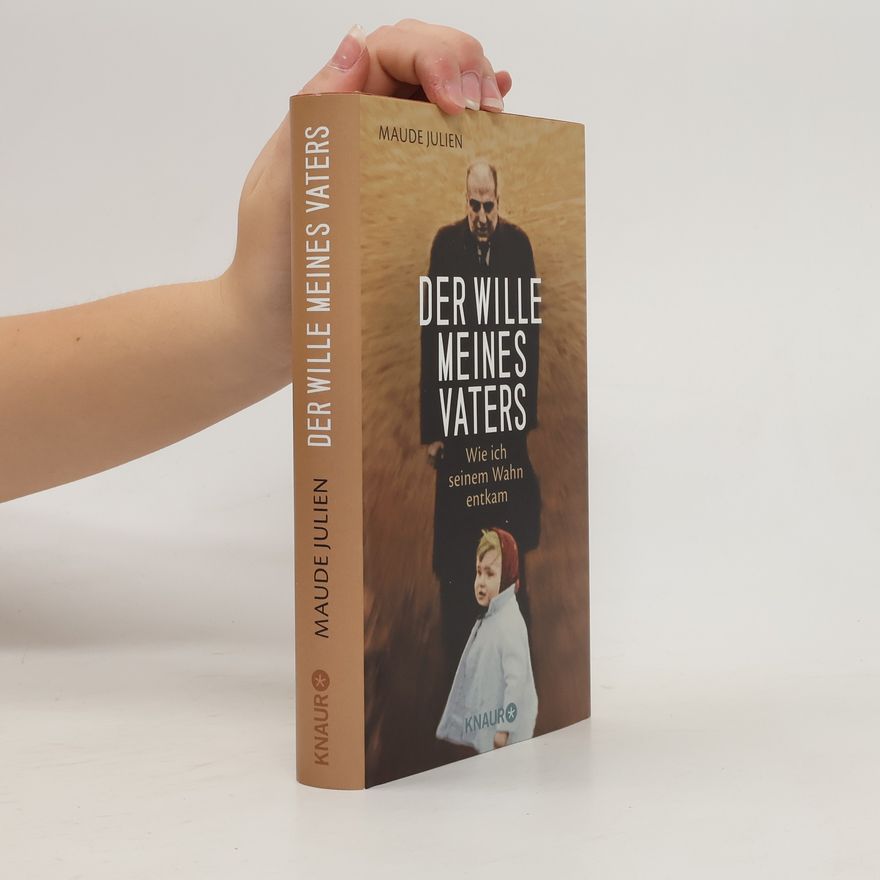 Maude Julien Der Wille meines Vaters