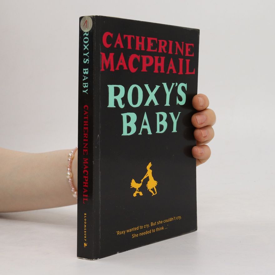 Catherine MacPhail Roxy's Baby