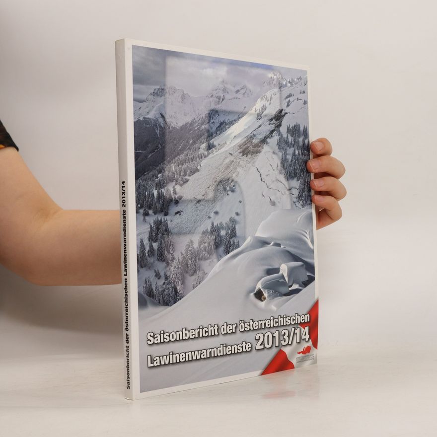 Collectif d'auteurs Saisonbericht der österreichischen Lawinenwarndienste 2013/14