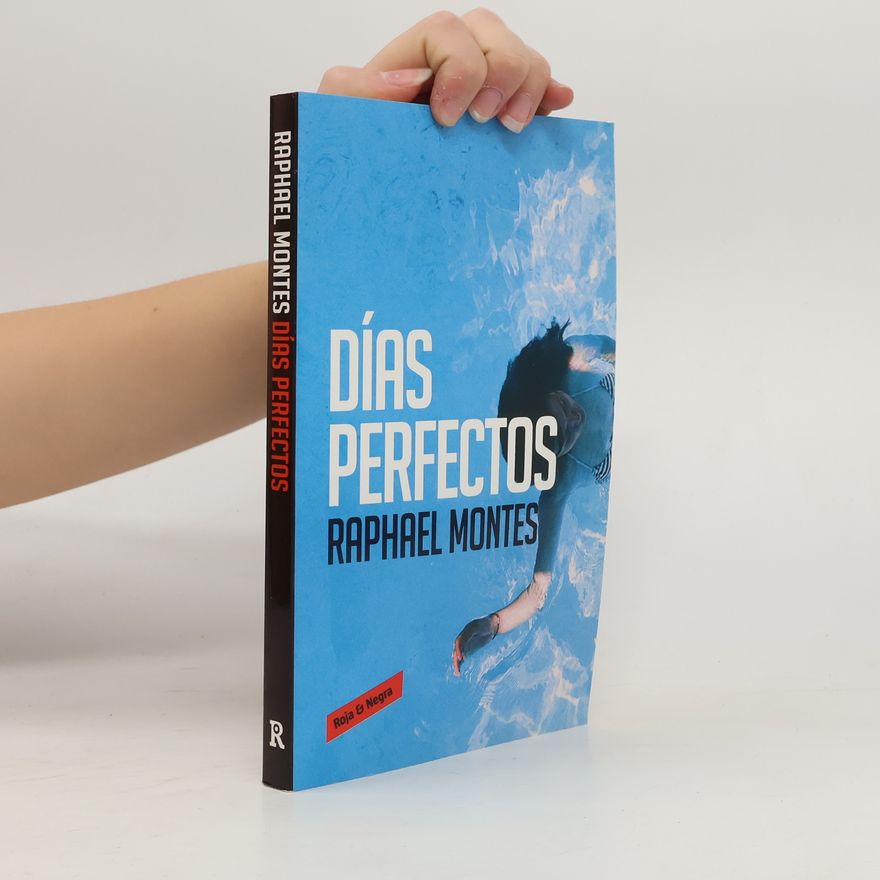 Raphael Montes Días perfectos