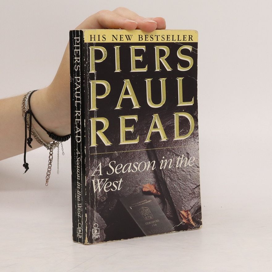 Piers Paul Read A Season in the West