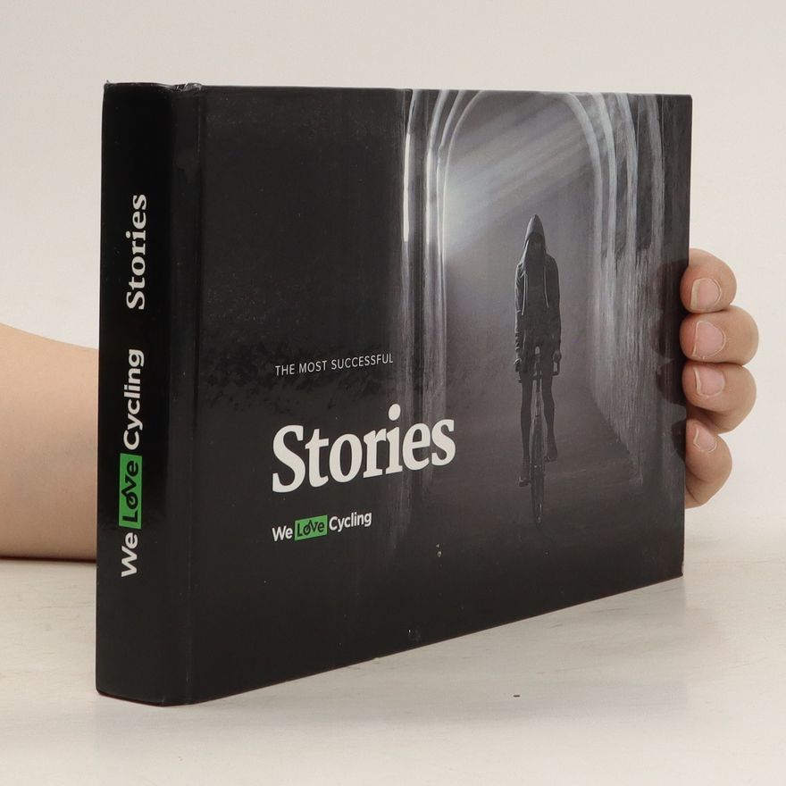 Collectif d'auteurs We Love Cycling. Stories