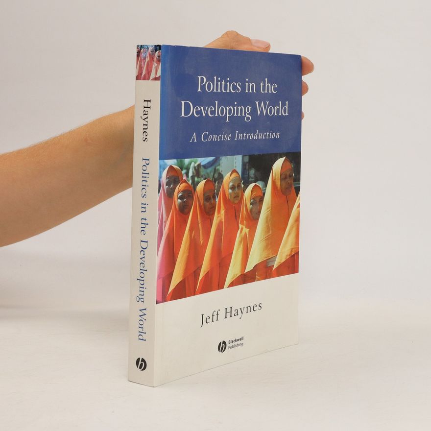 Jeffrey Haynes Politics in the Developing World