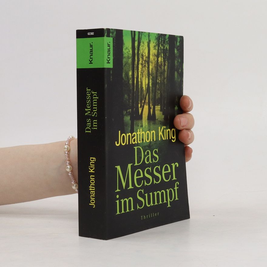 Jonathon King Das Messer im Sumpf